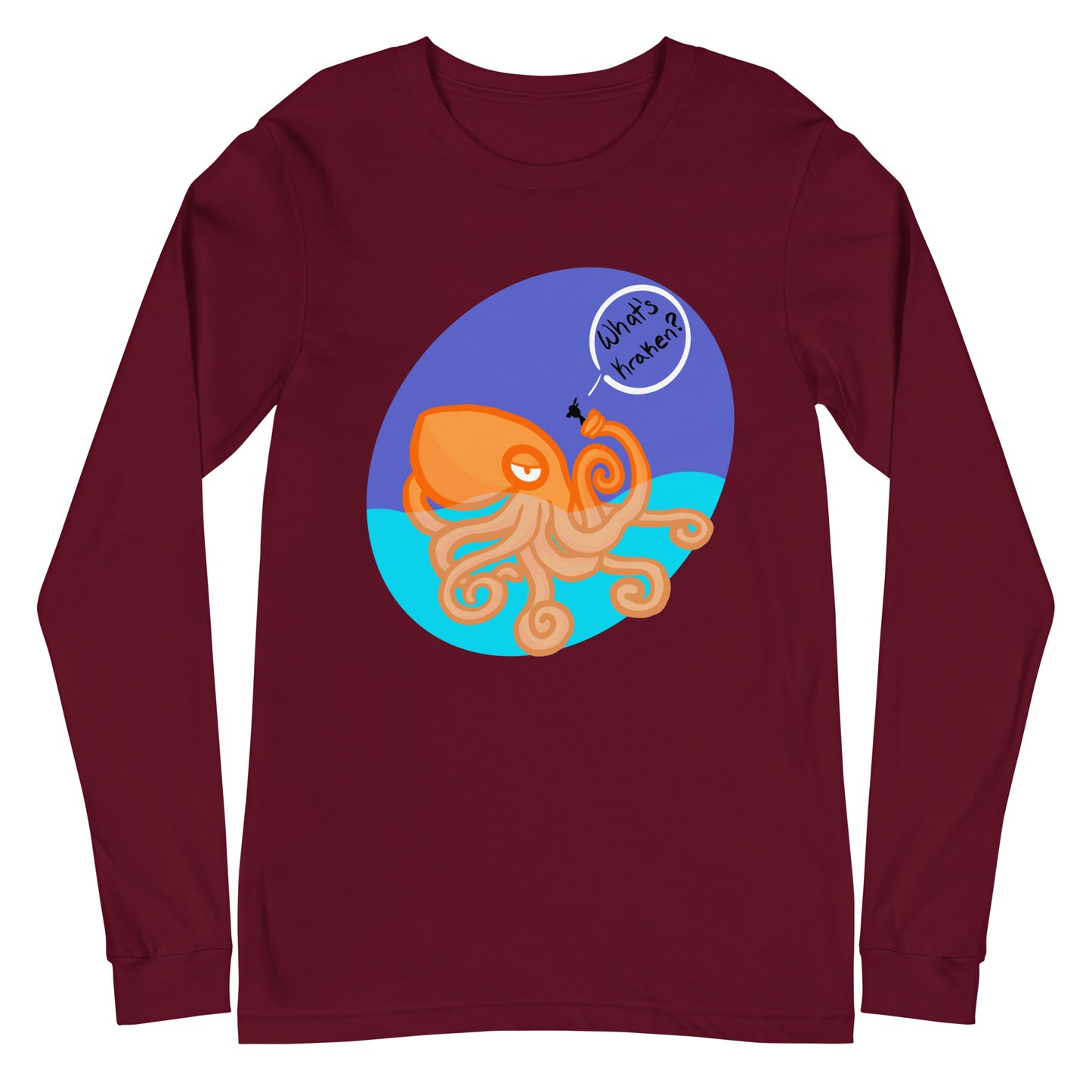 What’s Kraken? Unisex Long Sleeve Tee