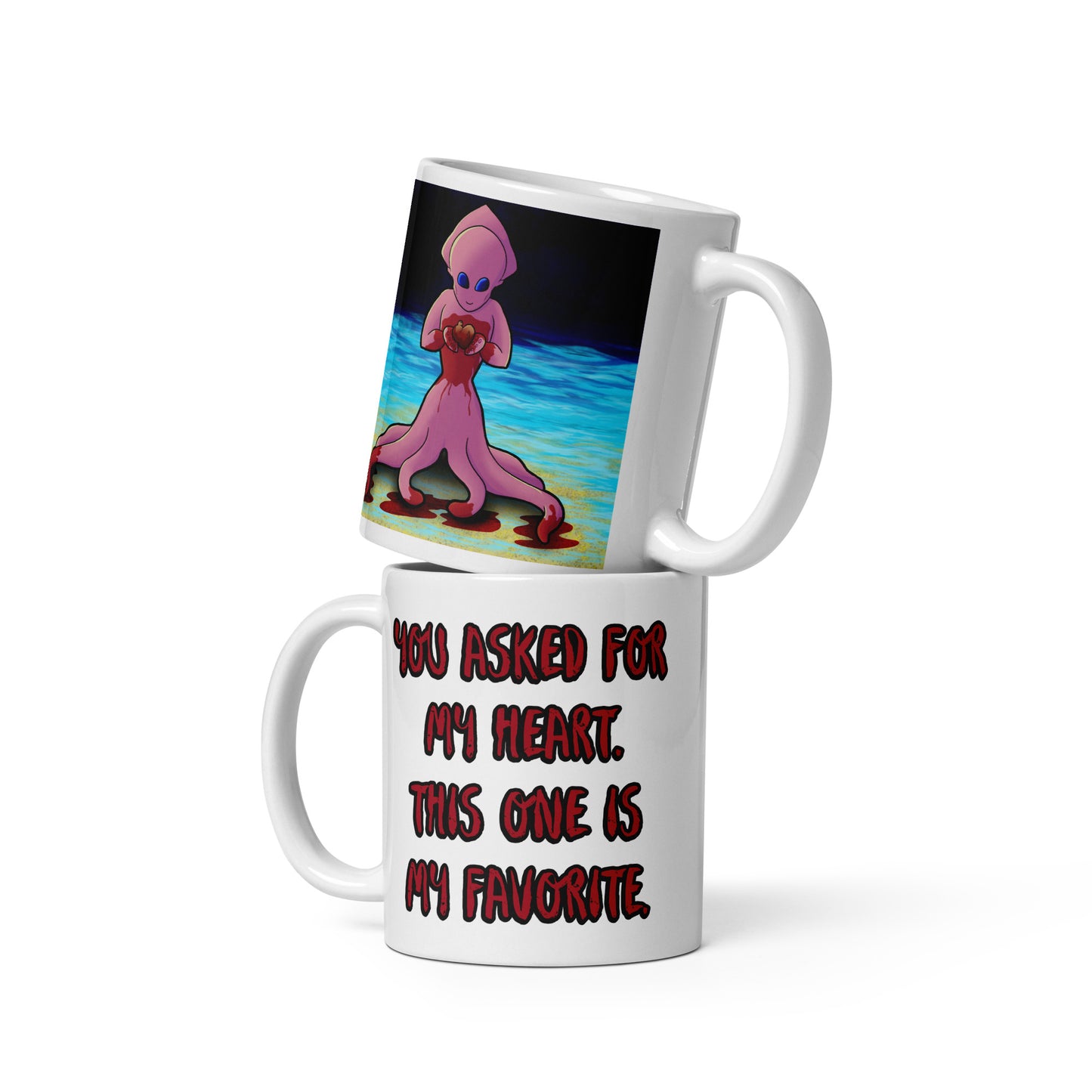 You Asked for My Heart White glossy mug