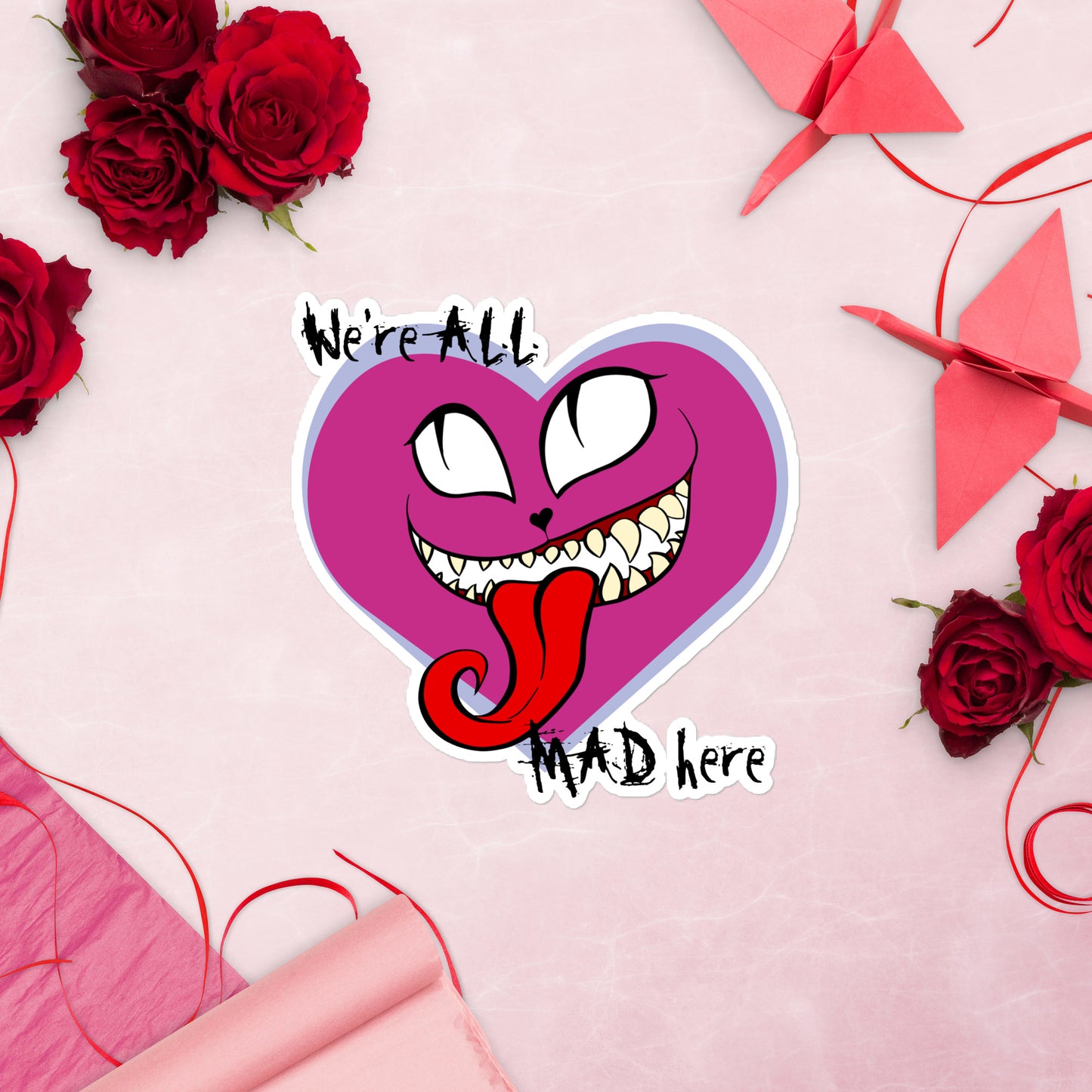 Cheshire Cat "We're all Mad Here" sticker