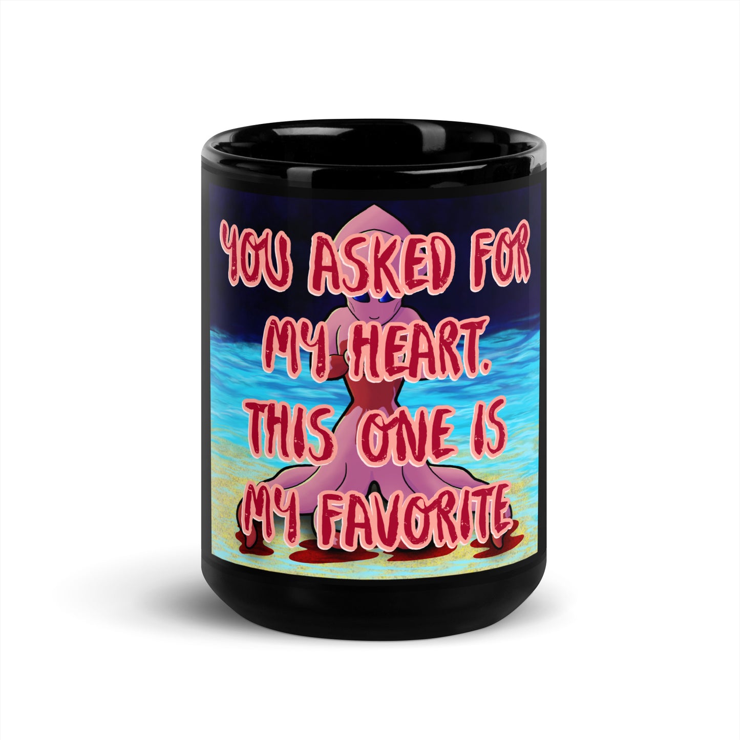 You Asked for My Heart Black Glossy Mug