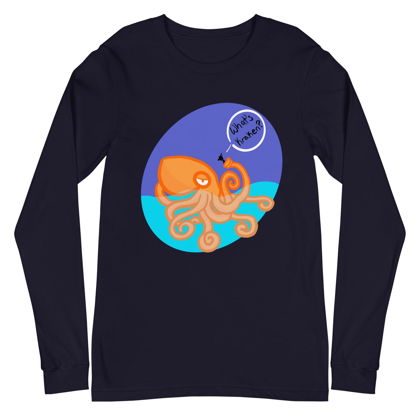 What’s Kraken? Unisex Long Sleeve Tee